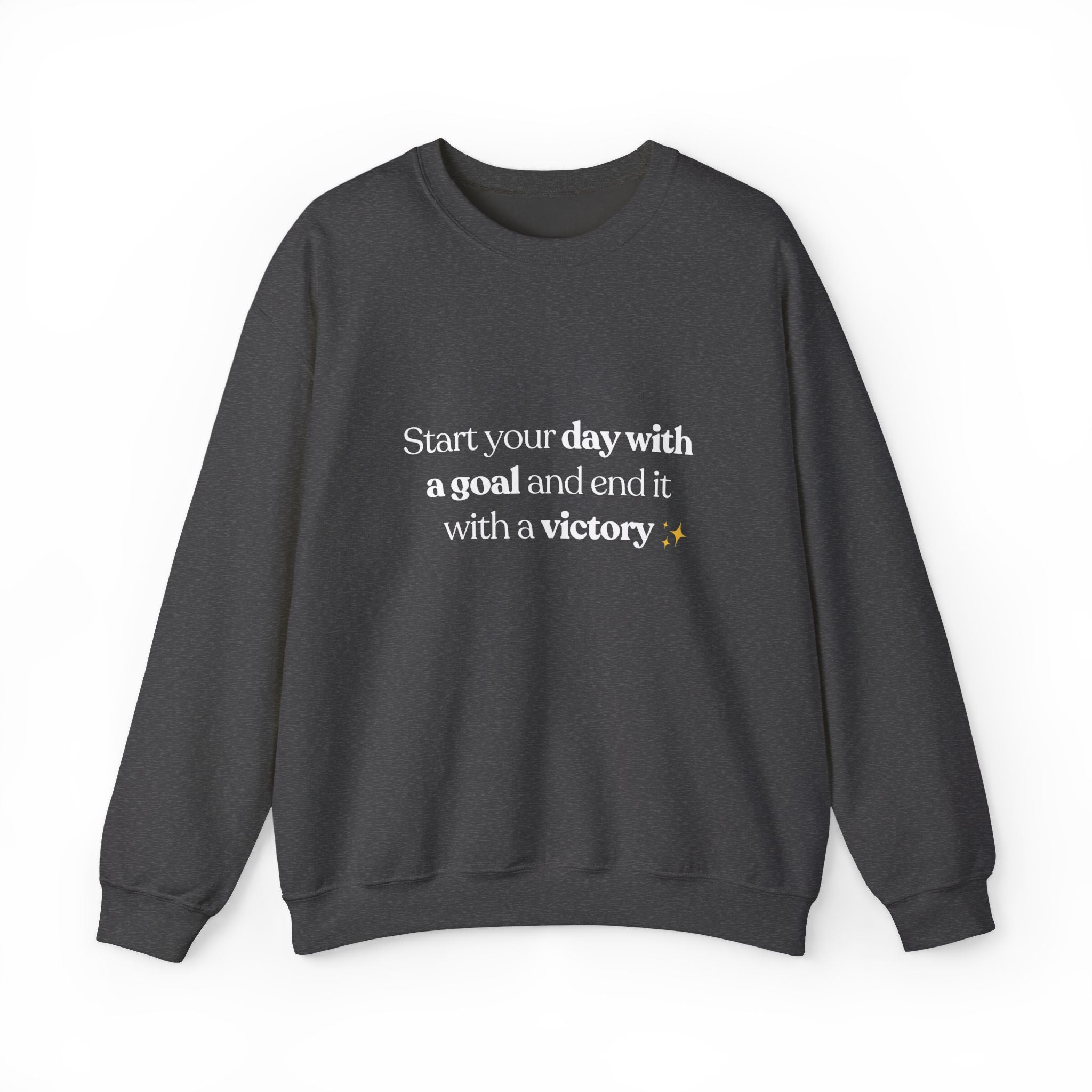 Inspirational Crewneck Sweatshirt — "Start your day with a goal and end it with a victory" - Eamden