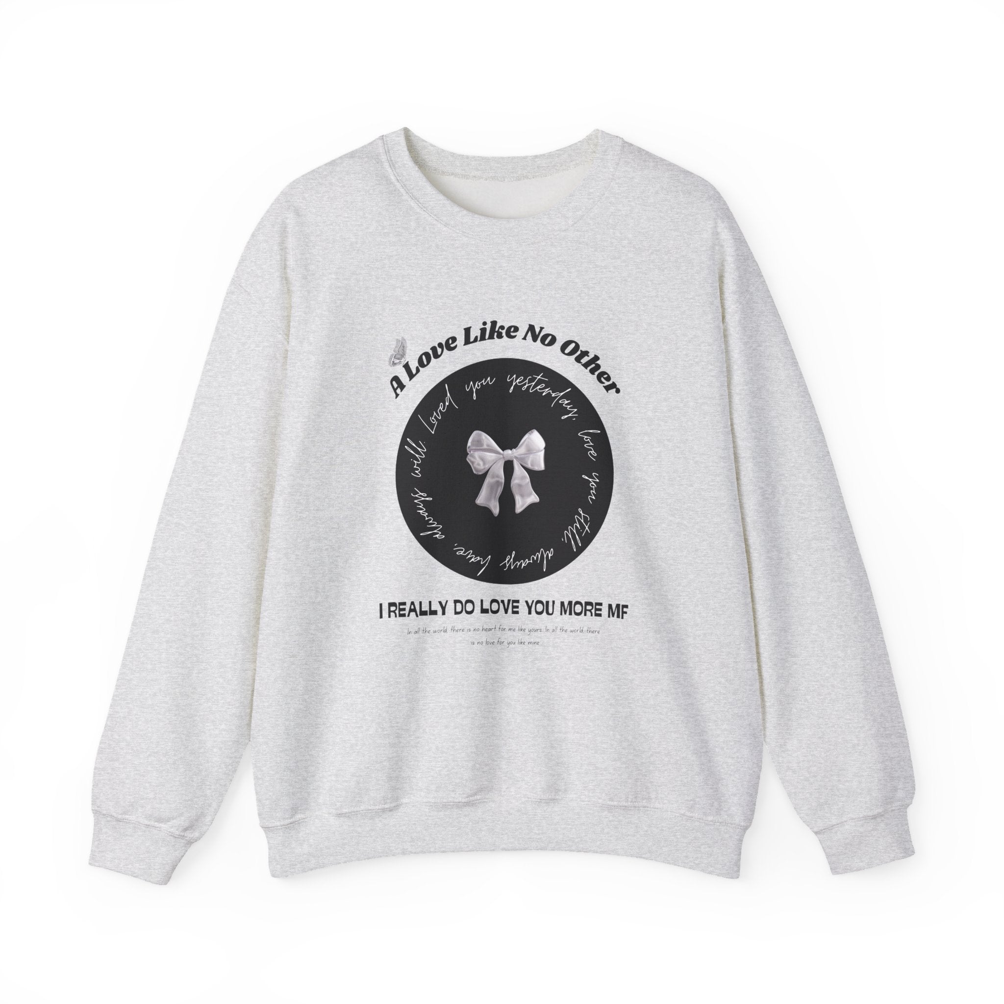 Romantic Love Quote Sweatshirt — "Loved You Yesterday, Love You Still" - Eamden