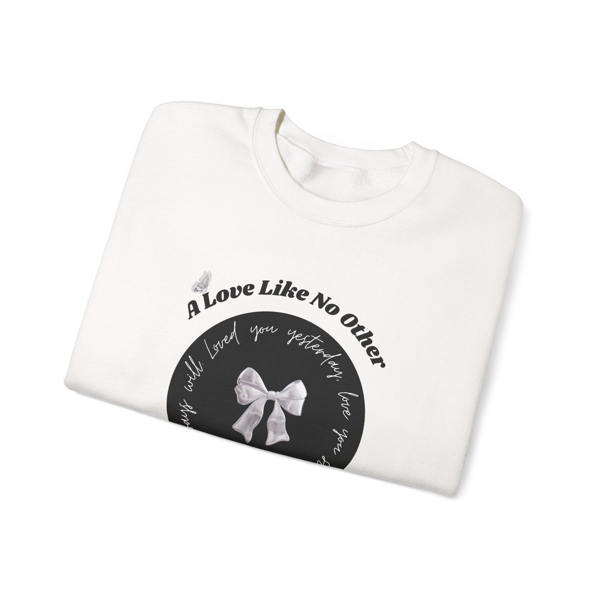 Romantic Love Quote Sweatshirt — "Loved You Yesterday, Love You Still" - Eamden