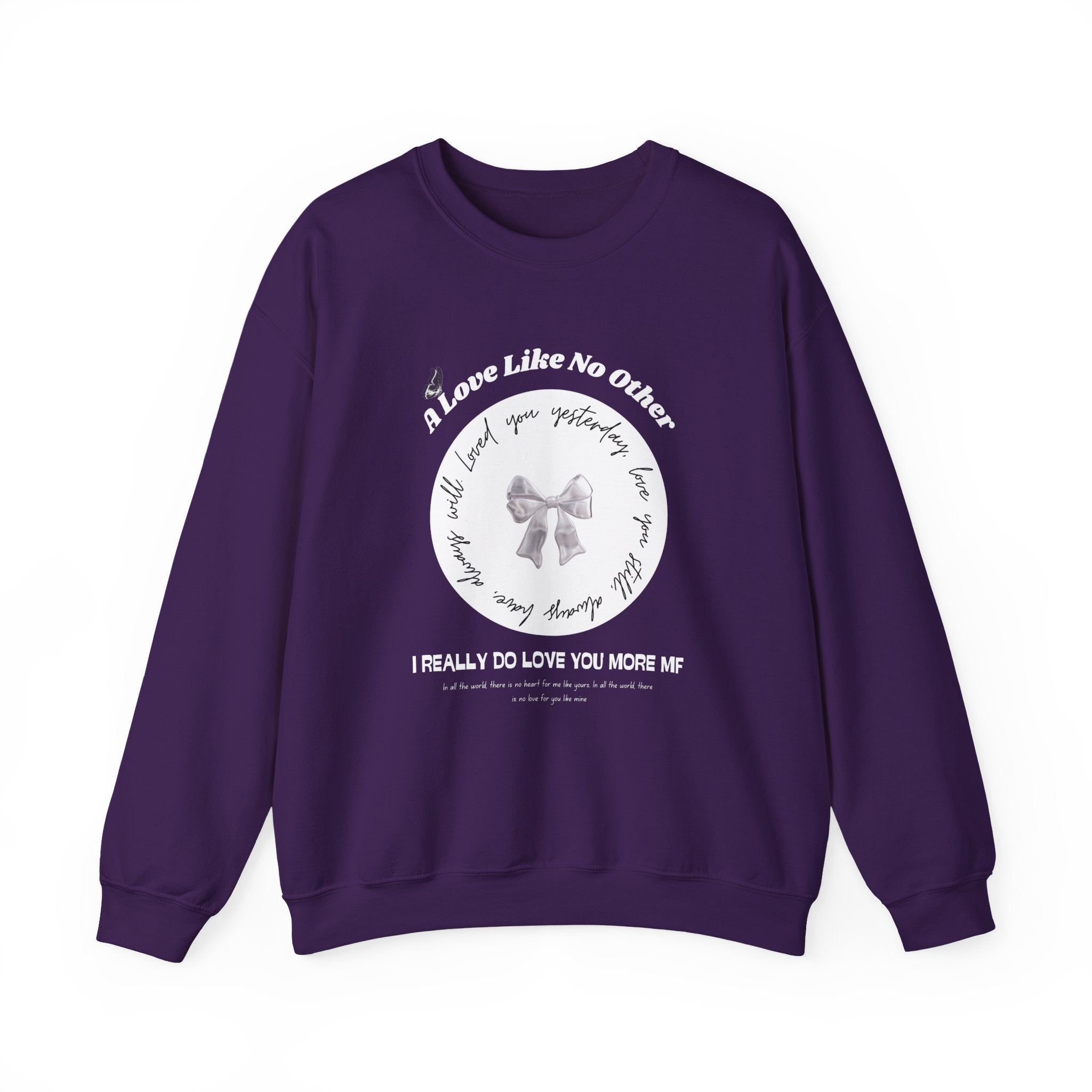 Romantic Love Quote Sweatshirt — "Loved You Yesterday, Love You Still" - Eamden