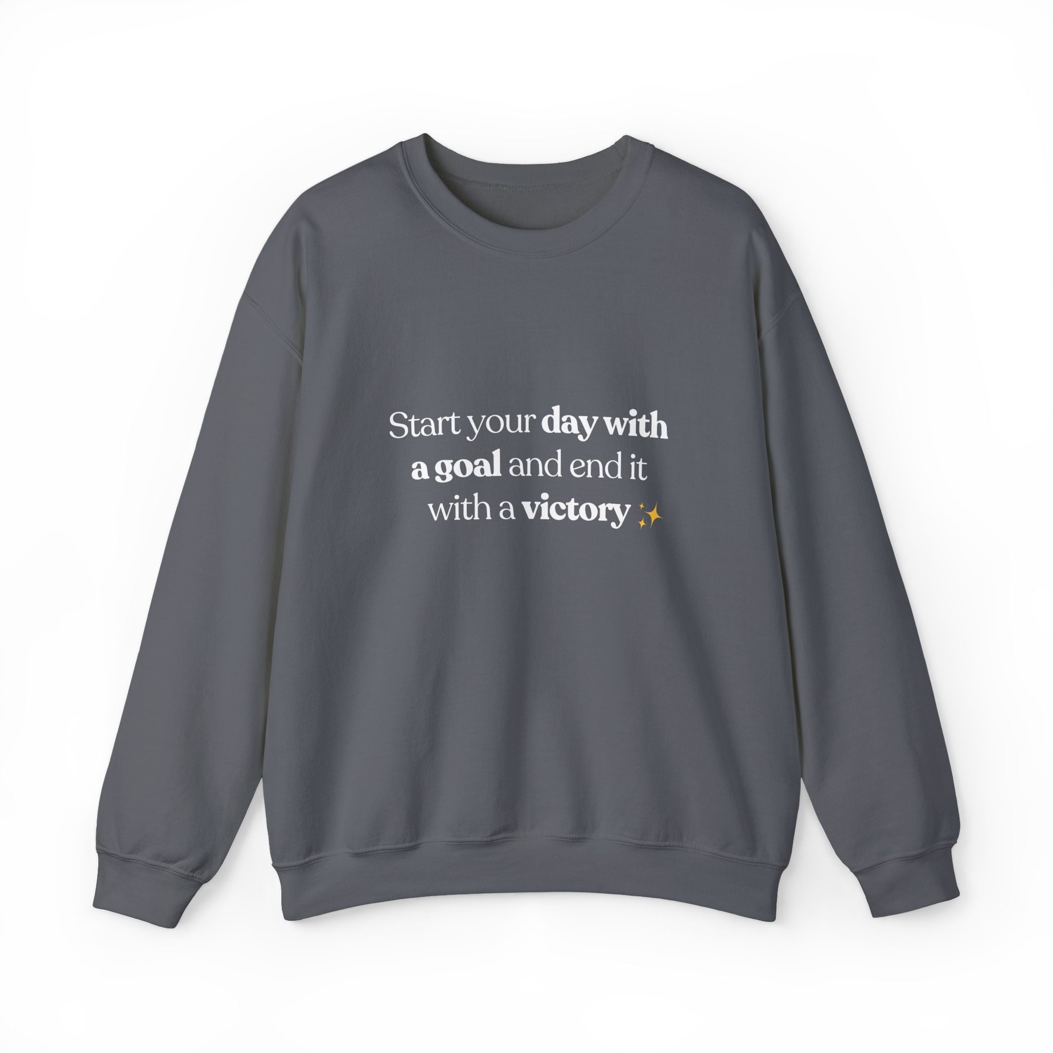 Inspirational Crewneck Sweatshirt — "Start your day with a goal and end it with a victory" - Eamden