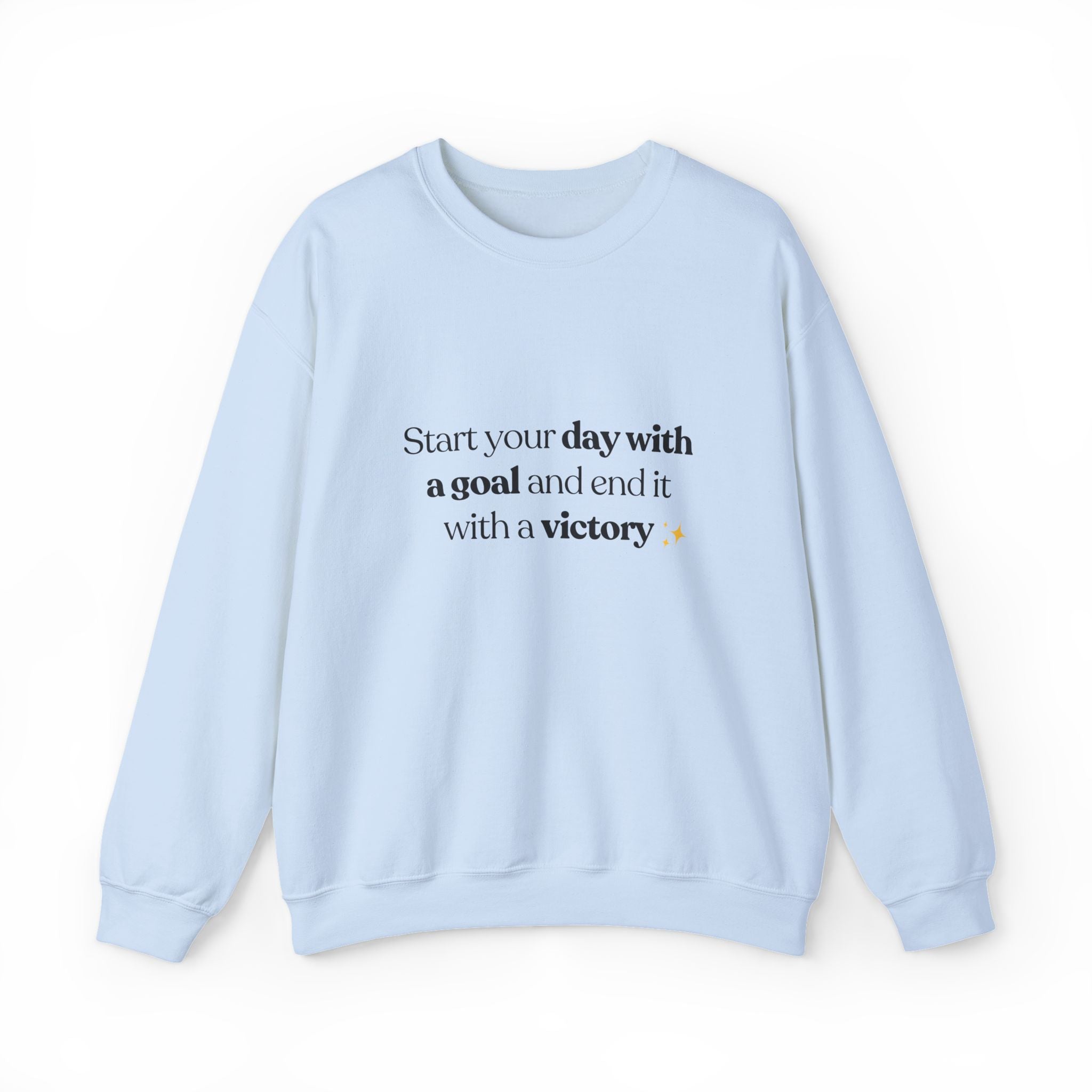 Inspirational Crewneck Sweatshirt — "Start your day with a goal and end it with a victory" - Eamden