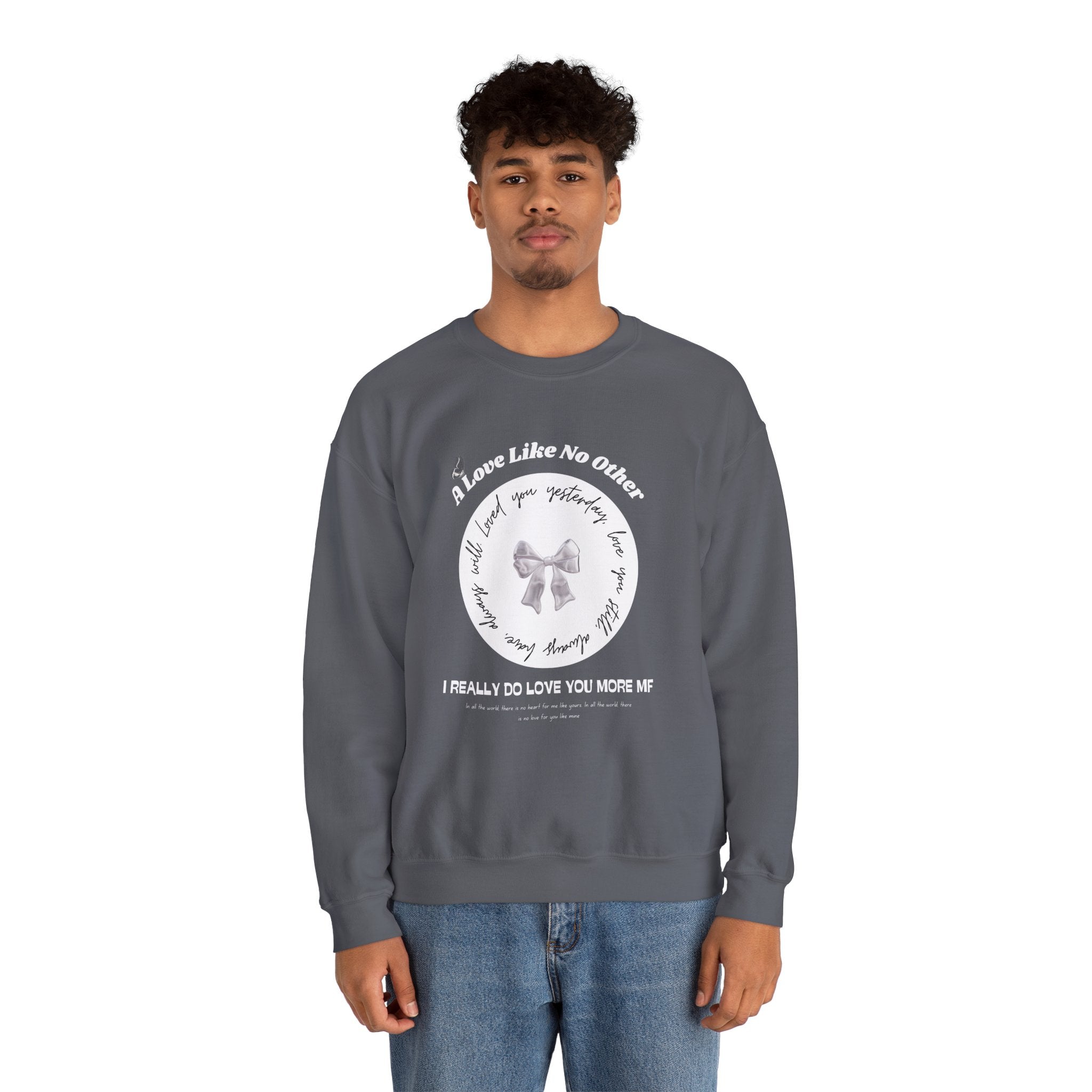 Romantic Love Quote Sweatshirt — "Loved You Yesterday, Love You Still" - Eamden
