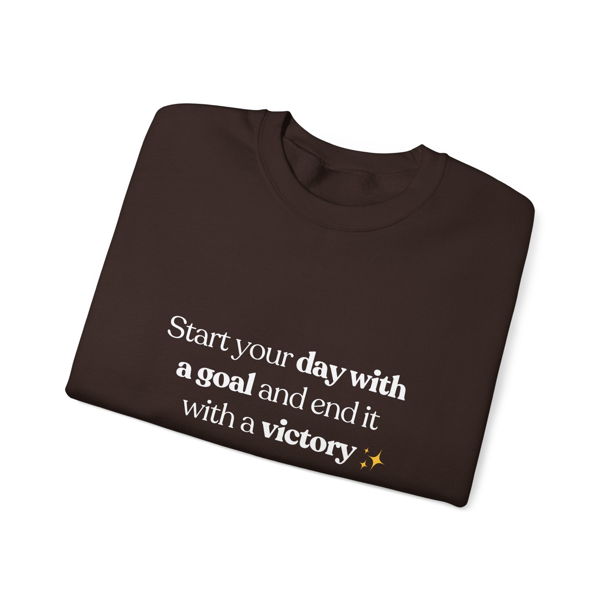 Inspirational Crewneck Sweatshirt — "Start your day with a goal and end it with a victory" - Eamden