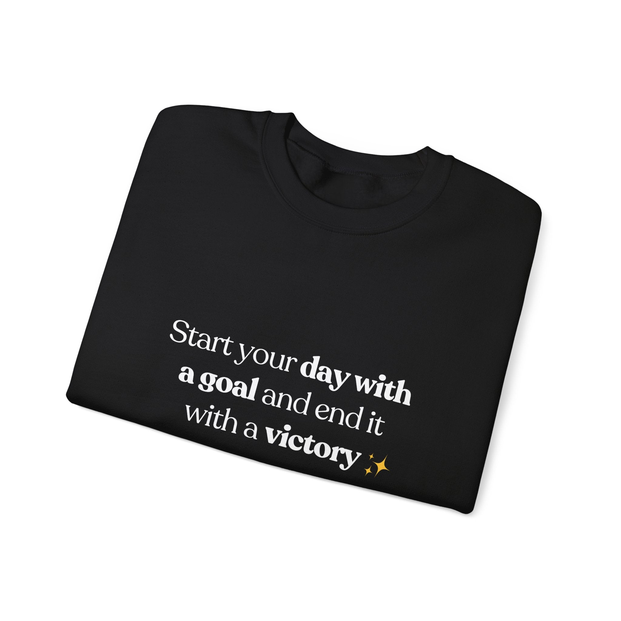 Inspirational Crewneck Sweatshirt — "Start your day with a goal and end it with a victory" - Eamden