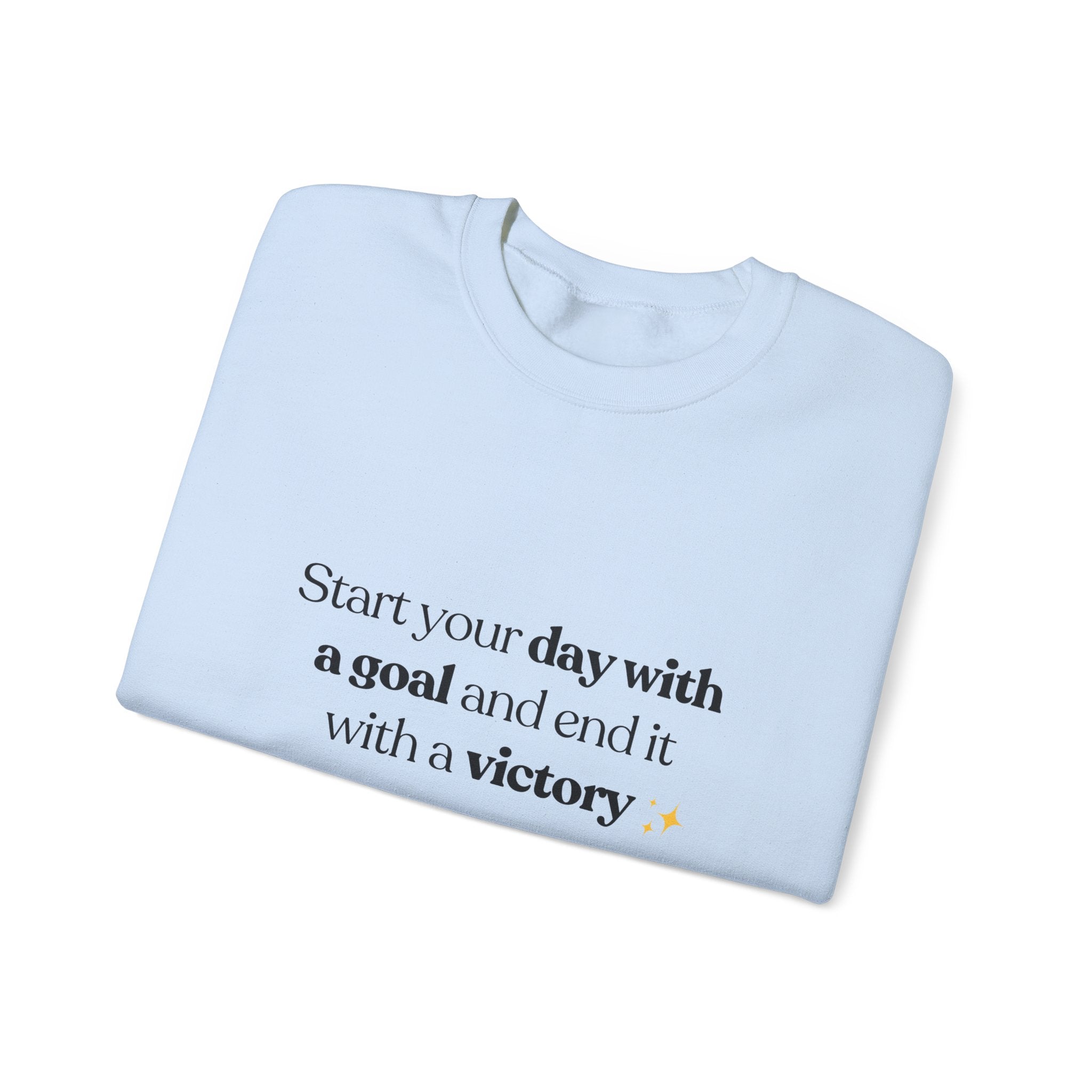 Inspirational Crewneck Sweatshirt — "Start your day with a goal and end it with a victory" - Eamden
