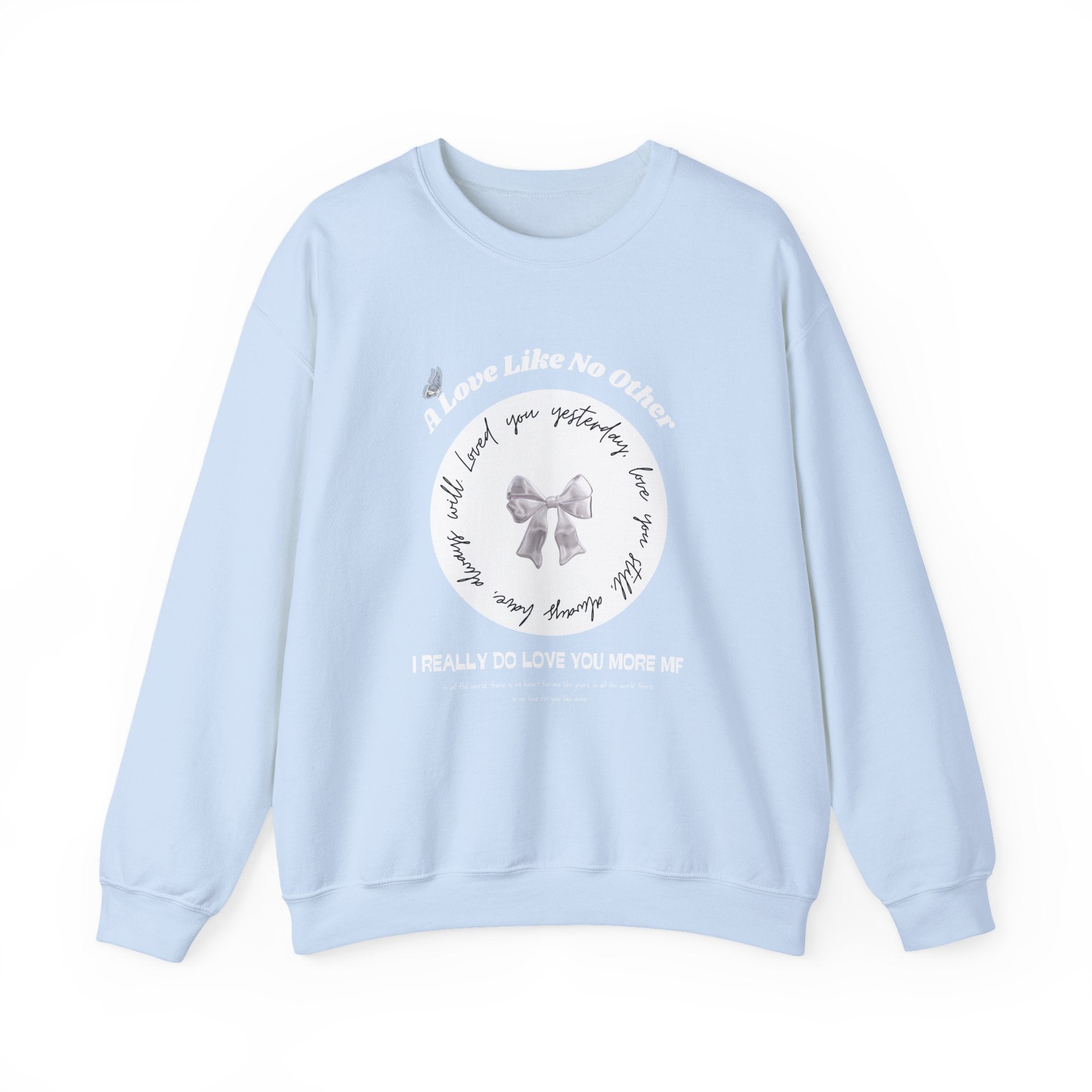 Romantic Love Quote Sweatshirt — "Loved You Yesterday, Love You Still" - Eamden