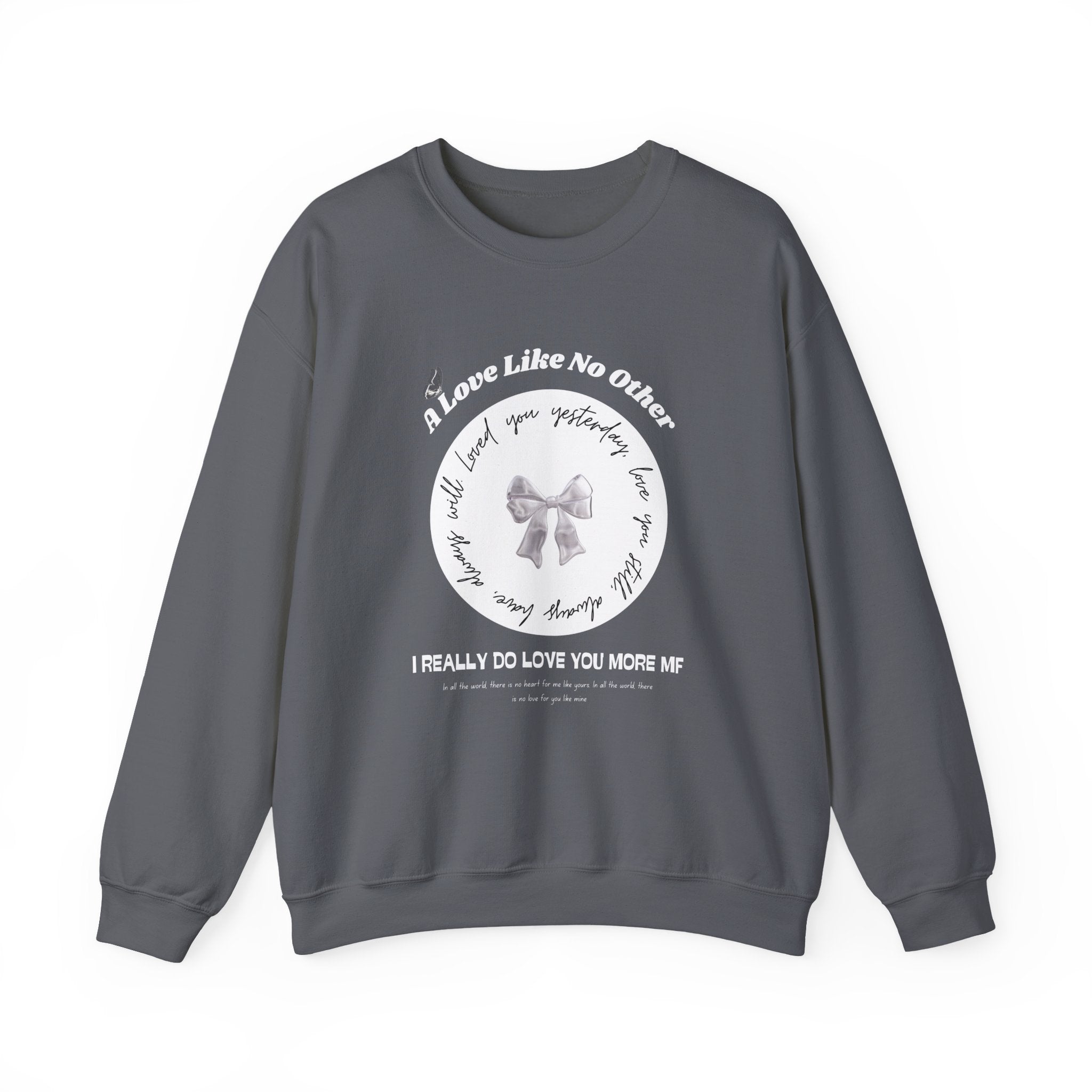 Romantic Love Quote Sweatshirt — "Loved You Yesterday, Love You Still" - Eamden