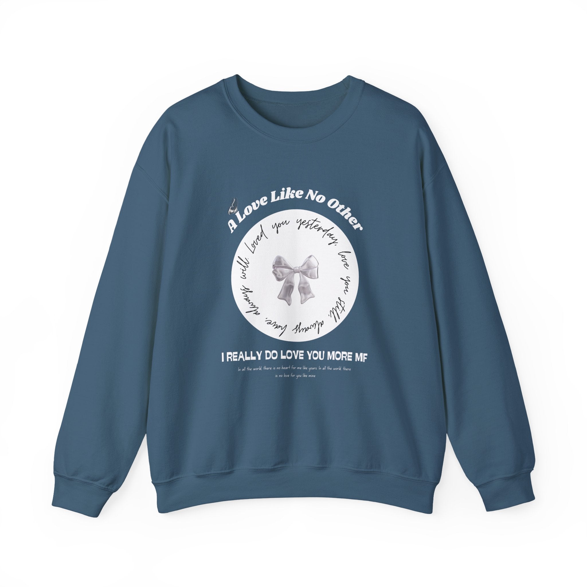 Romantic Love Quote Sweatshirt — "Loved You Yesterday, Love You Still" - Eamden
