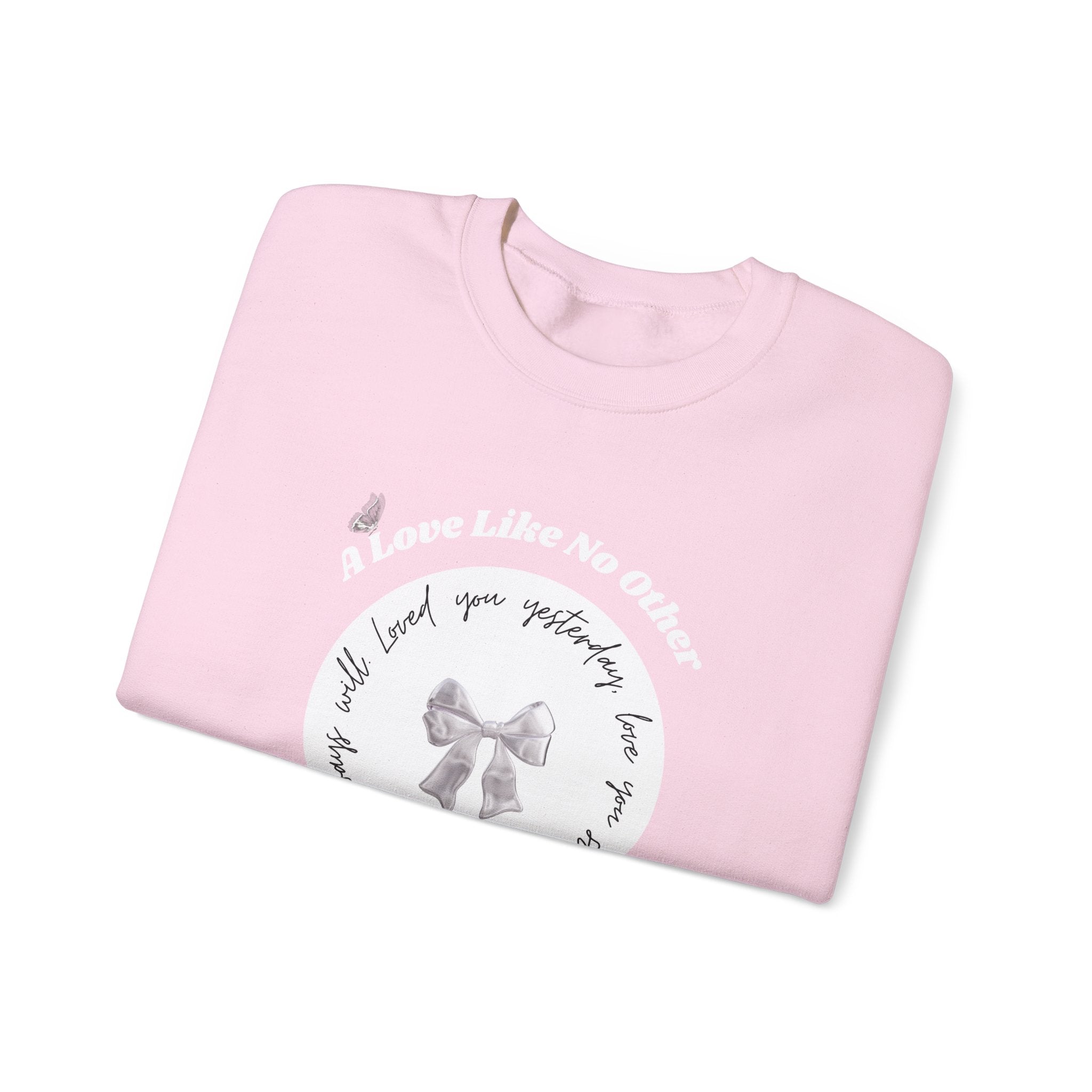 Romantic Love Quote Sweatshirt — "Loved You Yesterday, Love You Still" - Eamden
