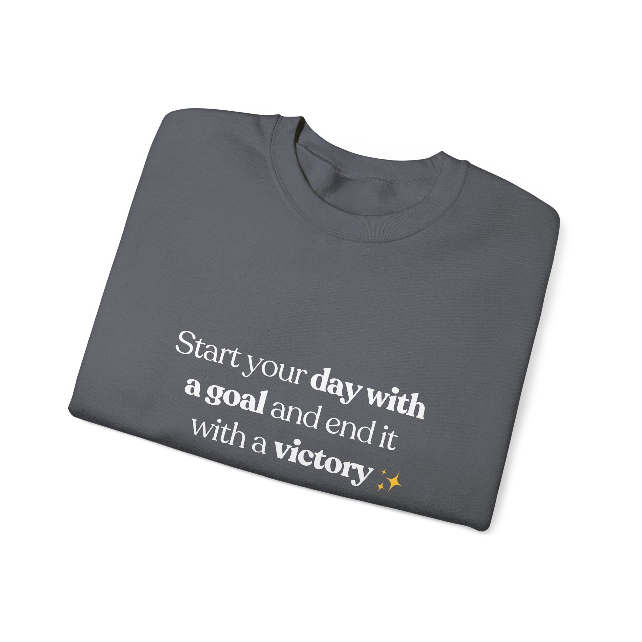 Inspirational Crewneck Sweatshirt — "Start your day with a goal and end it with a victory" - Eamden