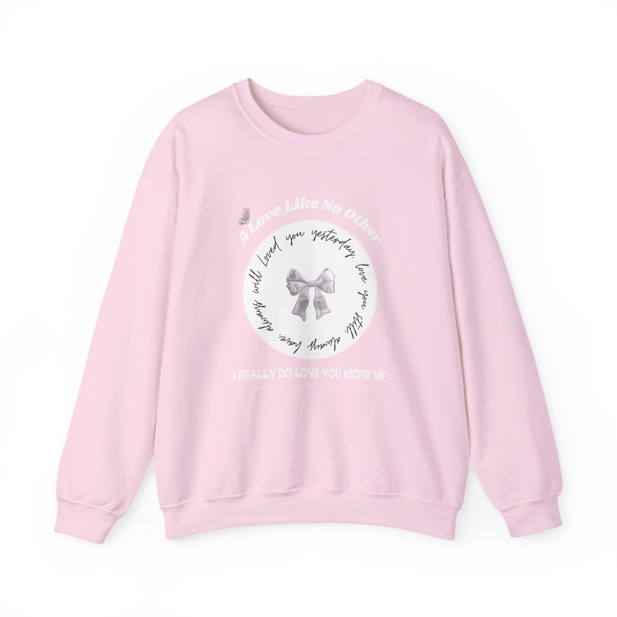 Romantic Love Quote Sweatshirt — "Loved You Yesterday, Love You Still" - Eamden