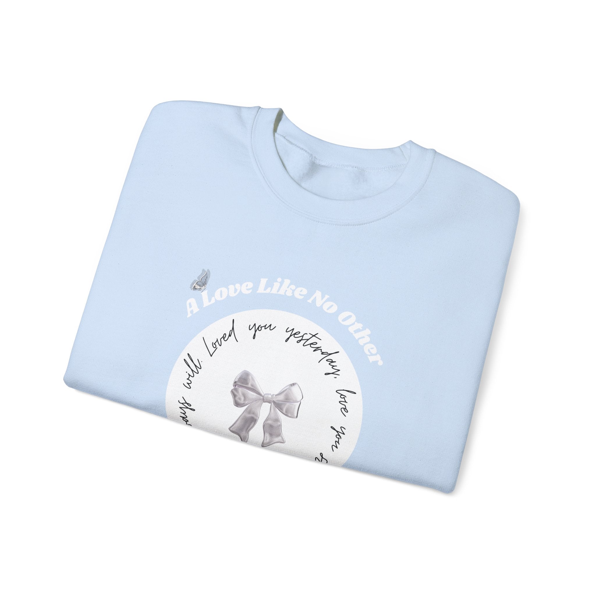 Romantic Love Quote Sweatshirt — "Loved You Yesterday, Love You Still" - Eamden