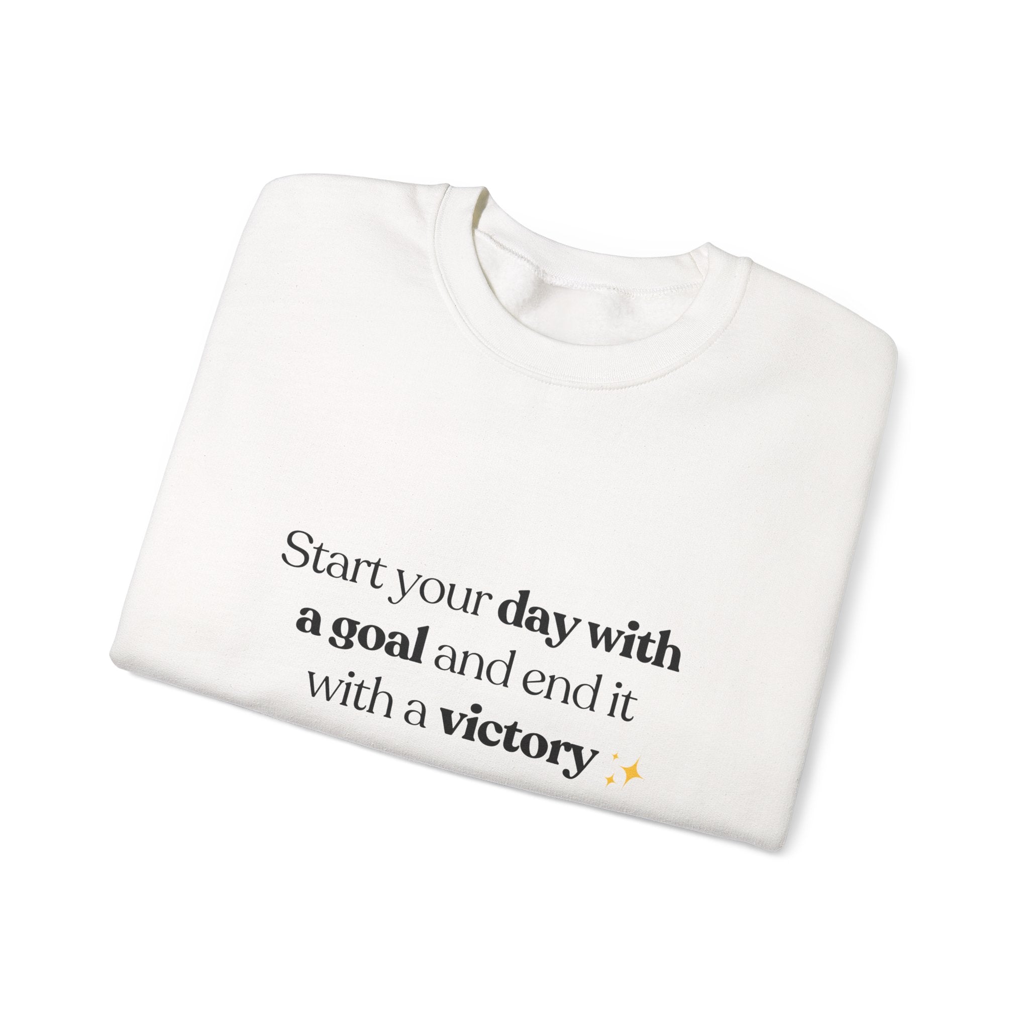 Inspirational Crewneck Sweatshirt — "Start your day with a goal and end it with a victory" - Eamden