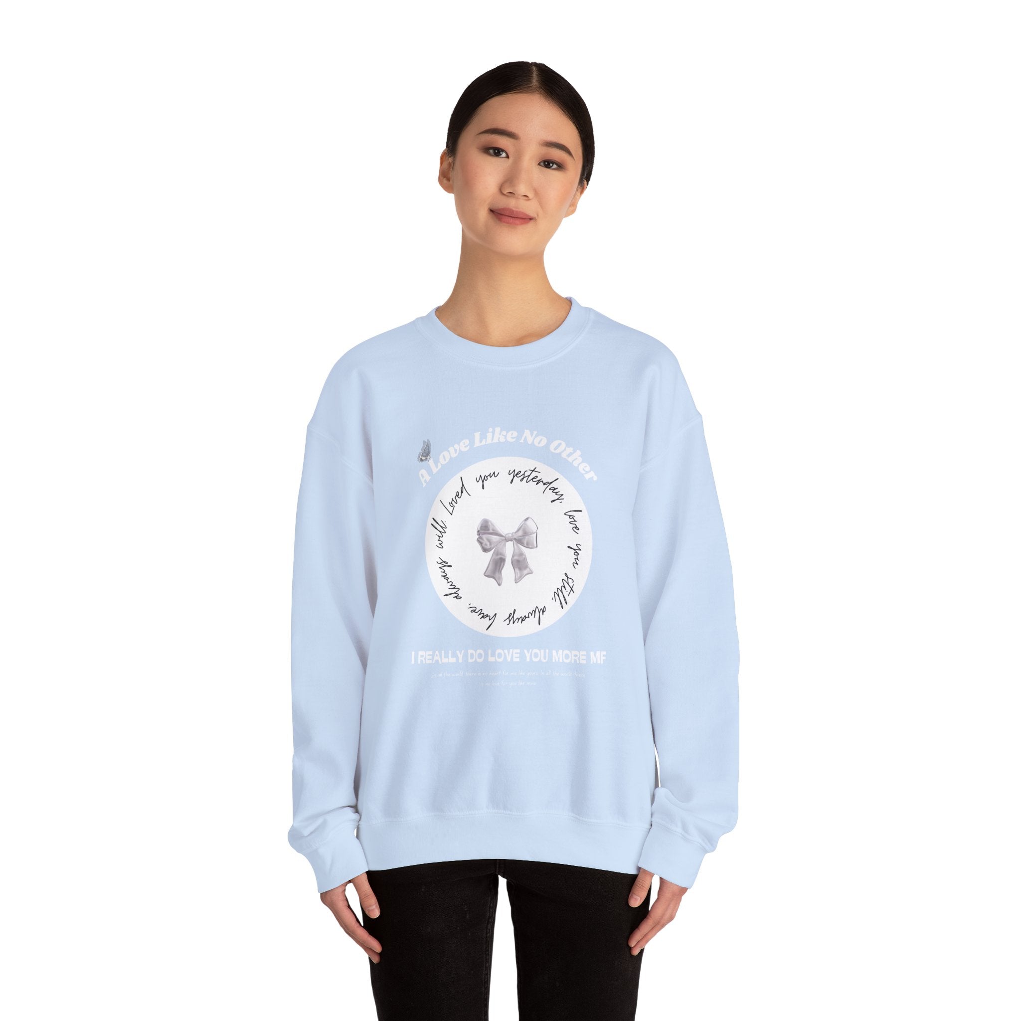 Romantic Love Quote Sweatshirt — "Loved You Yesterday, Love You Still" - Eamden
