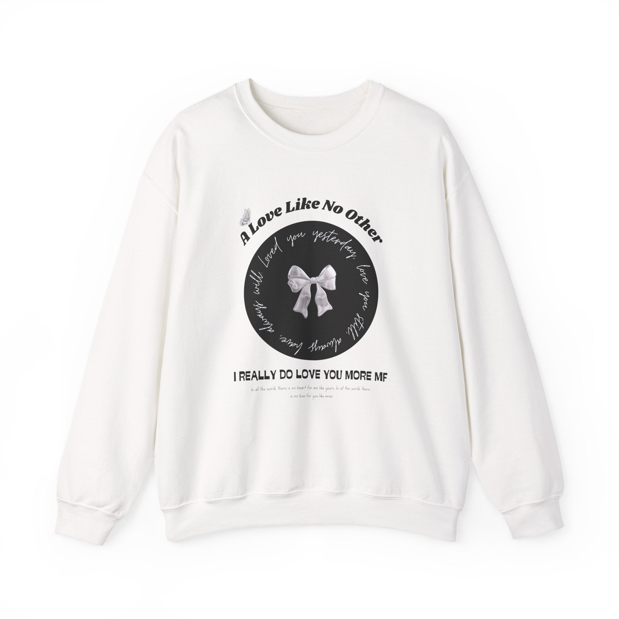 Romantic Love Quote Sweatshirt — "Loved You Yesterday, Love You Still" - Eamden